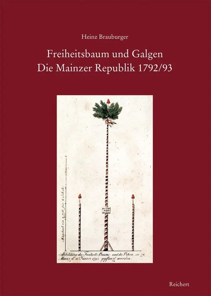 Cover: 9783954904679 | Freiheitsbaum und Galgen. Die Mainzer Republik 1792/93 | Brauburger