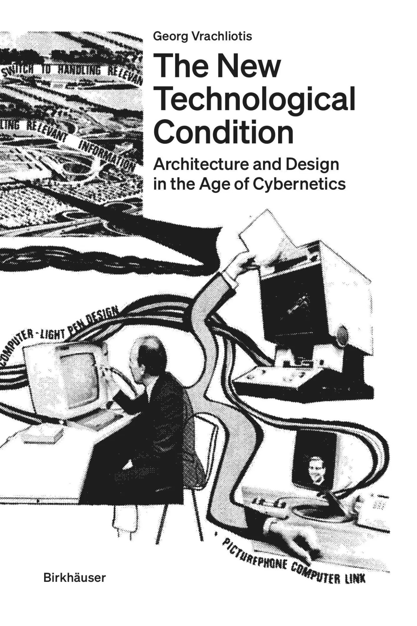 Cover: 9783035624779 | The New Technological Condition | Georg Vrachliotis | Taschenbuch