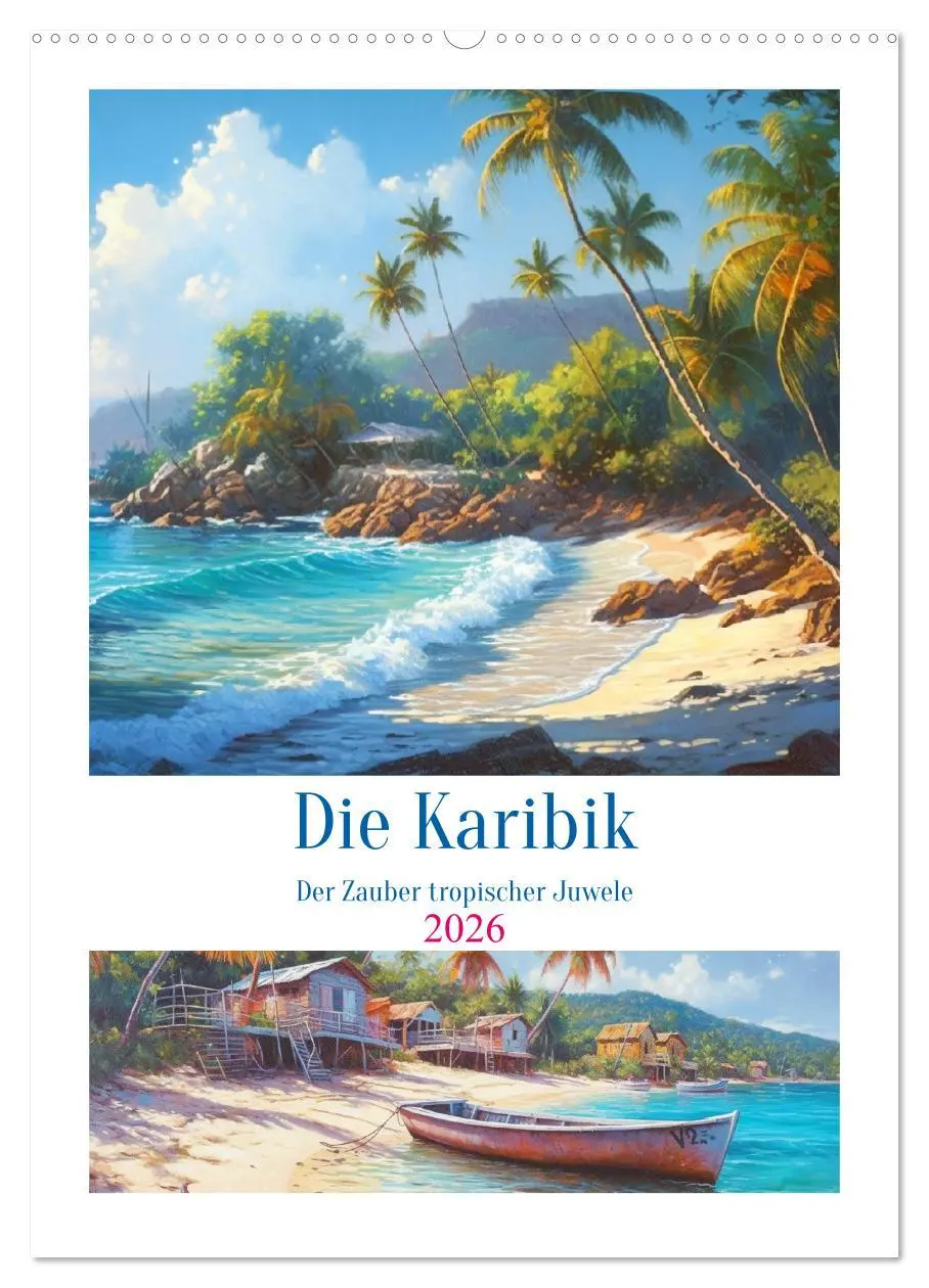 Cover: 9783516314779 | Die Karibik. Der Zauber tropischer Juwele (Wandkalender 2026 DIN A2...