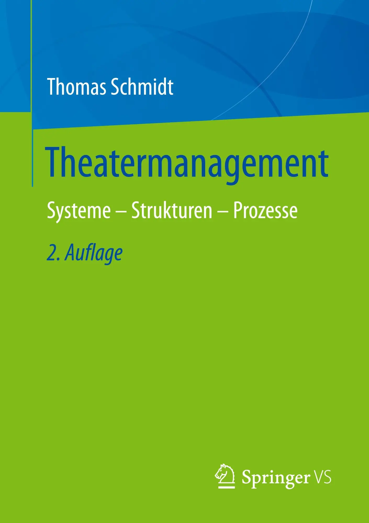 Cover: 9783658504779 | Theatermanagement | Systeme - Strukturen - Prozesse | Thomas Schmidt