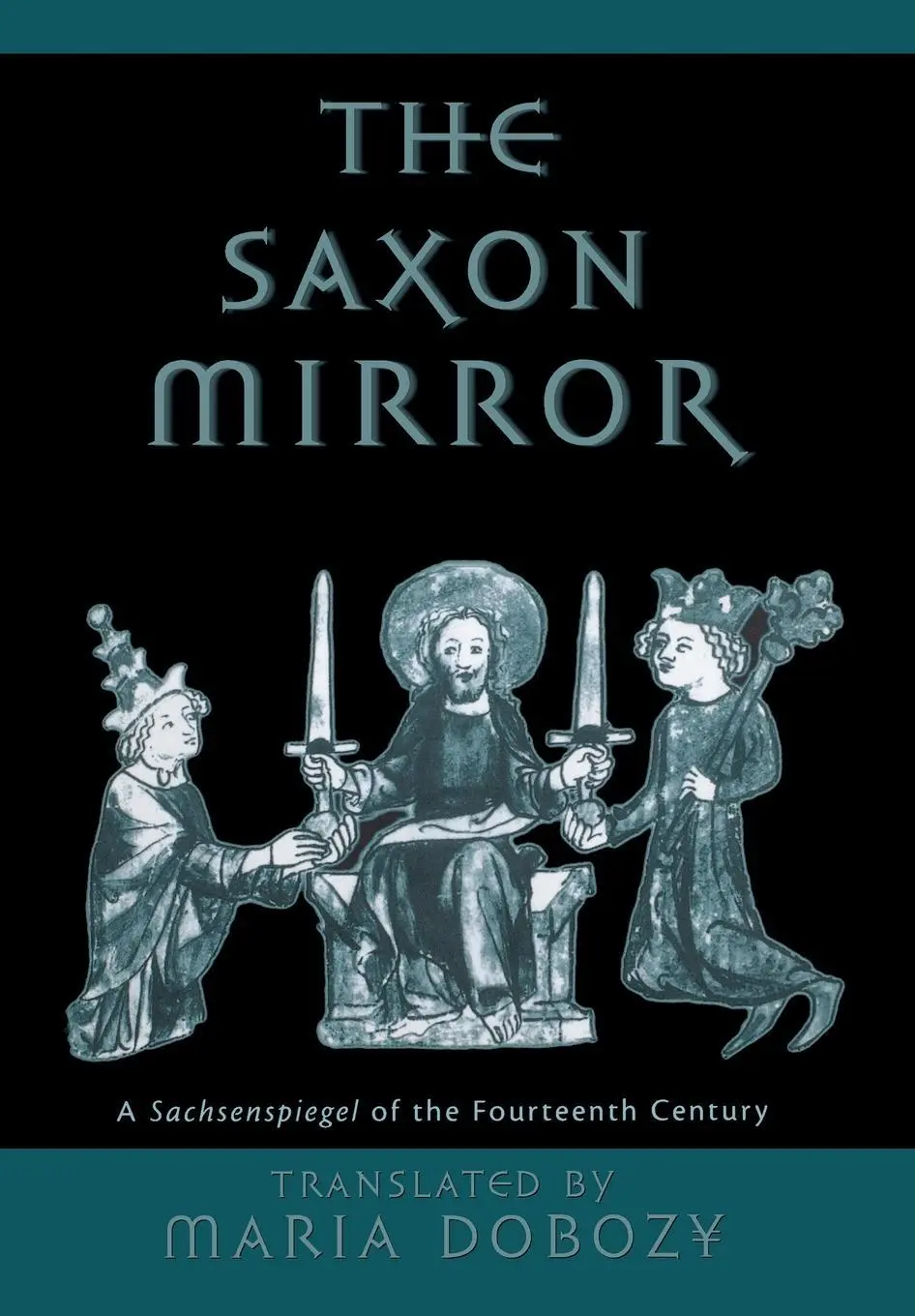 Cover: 9780812234879 | The Saxon Mirror | A Sachsenspiegel of the Fourteenth Century | Dobozy