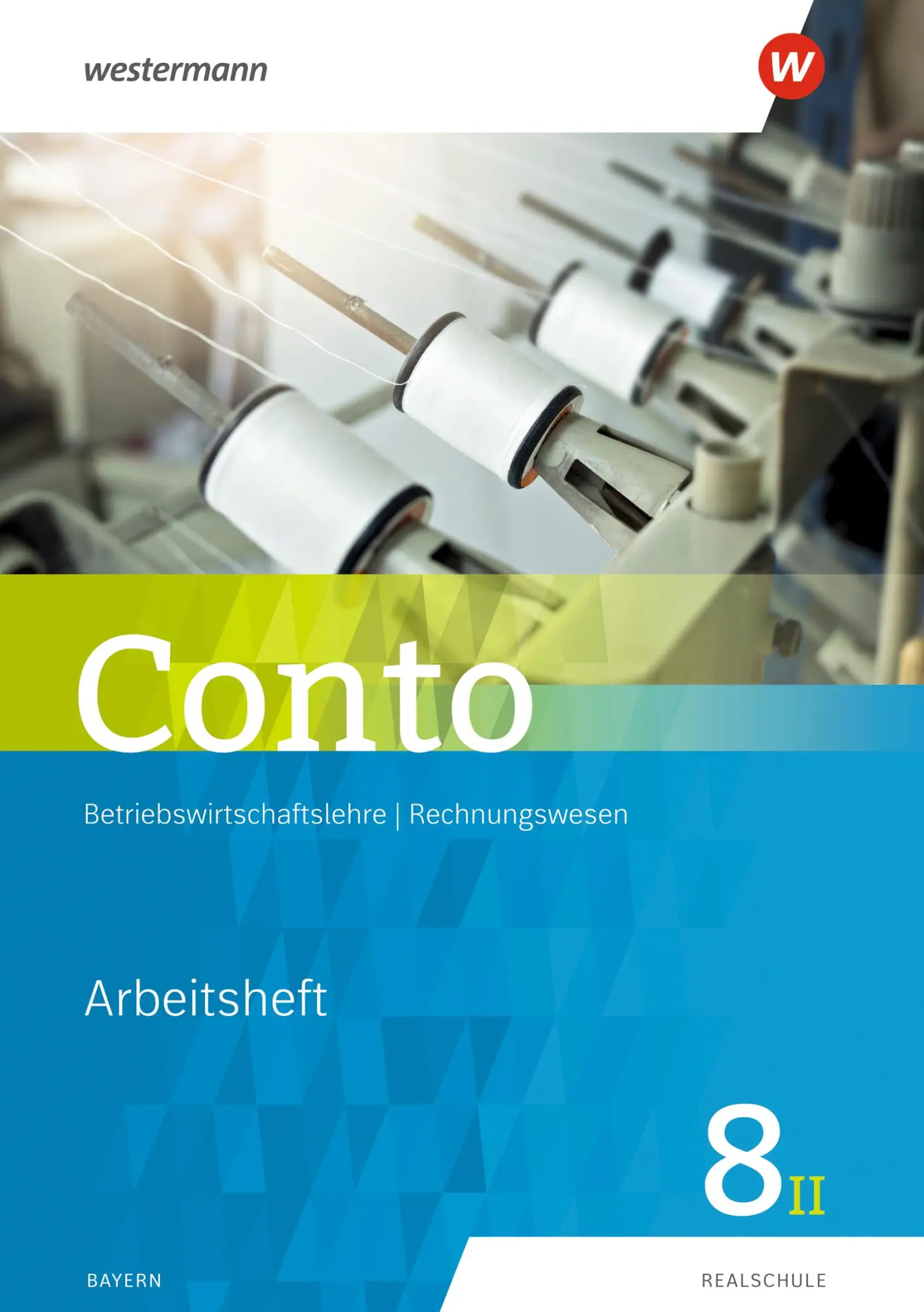 Cover: 9783141164879 | Conto für Realschulen 8II. Arbeitsheft. Bayern Ausgabe 2018 | Jahreis