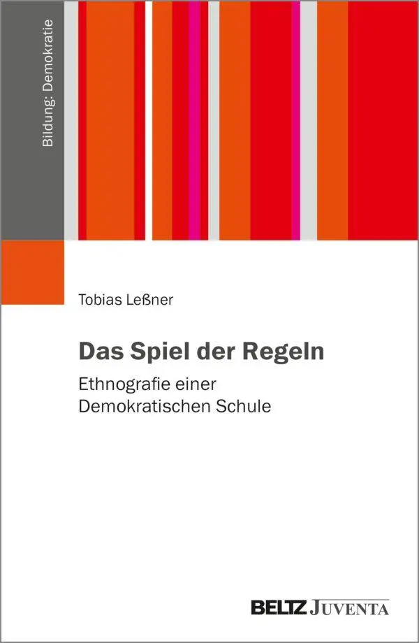Cover: 9783779994879 | Das Spiel der Regeln | Ethnografie einer Demokratischen Schule | Buch