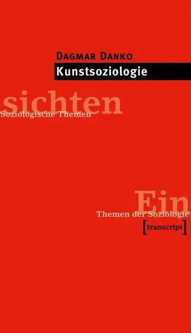 Cover: 9783837614879 | Kunstsoziologie | Dagmar Danko | Taschenbuch | 152 S. | Deutsch | 2012