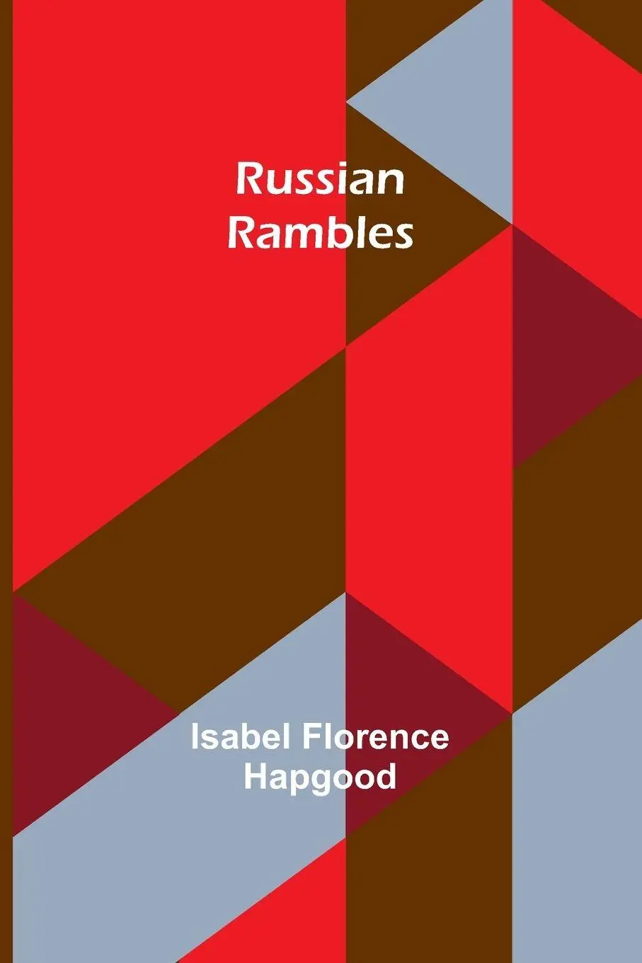 Cover: 9789357934879 | Russian Rambles | Isabel Florence Hapgood | Taschenbuch | Englisch