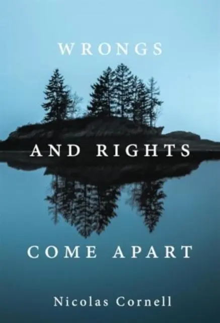 Cover: 9780674244979 | Wrongs and Rights Come Apart | Nicolas Cornell | Buch | Englisch