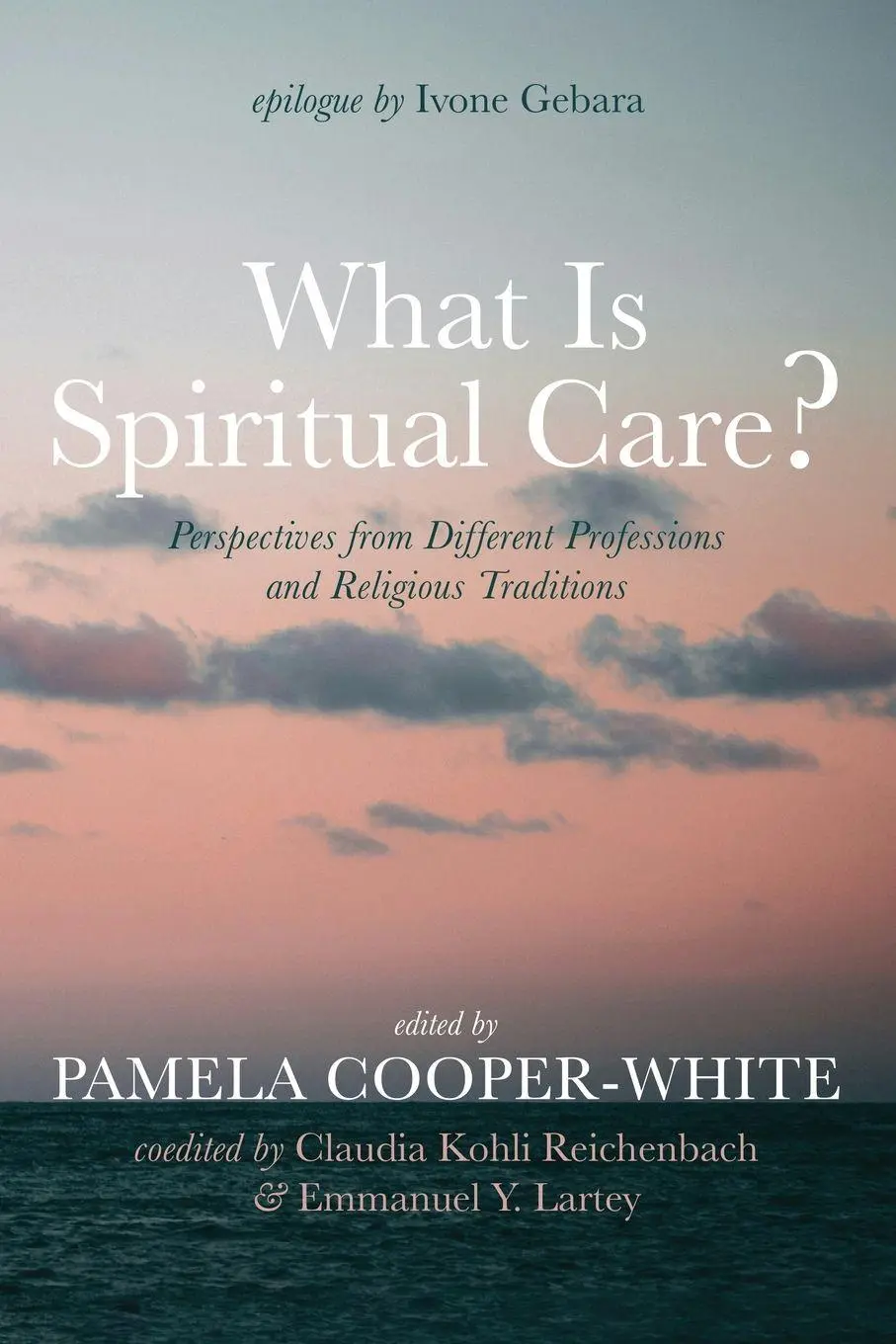 Cover: 9781666774979 | What Is Spiritual Care? | Pamela Cooper-White (u. a.) | Taschenbuch