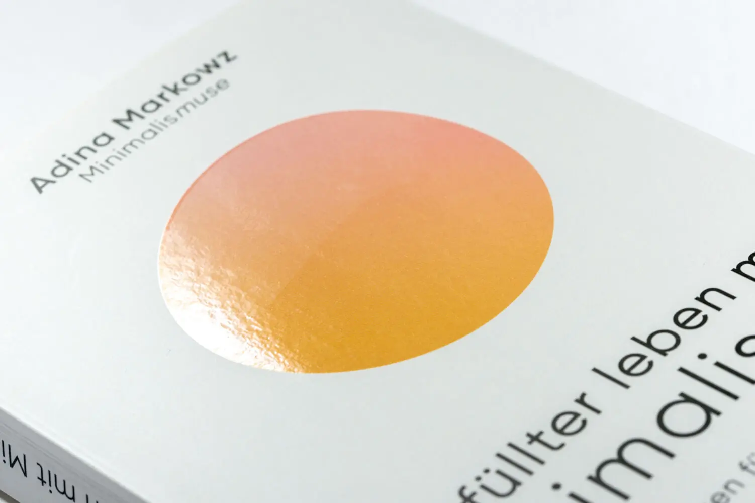 Bild: 9783424154979 | Erfüllter leben mit Minimalismus | Adina Markowz | Taschenbuch | 2025