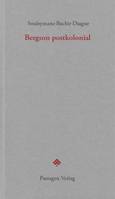 Cover: 9783709204979 | Bergson postkolonial | Souleymane Bachir Diagne | Taschenbuch | 120 S.