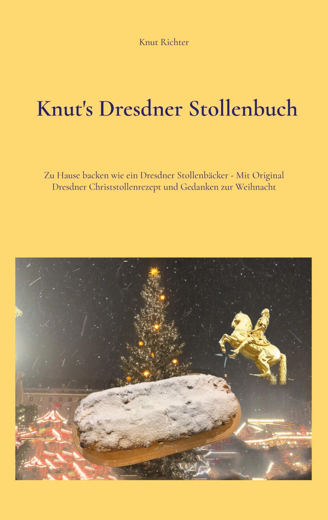 Cover: 9783759704979 | Knut's Dresdner Stollenbuch | Knut Richter | Taschenbuch | 86 S.