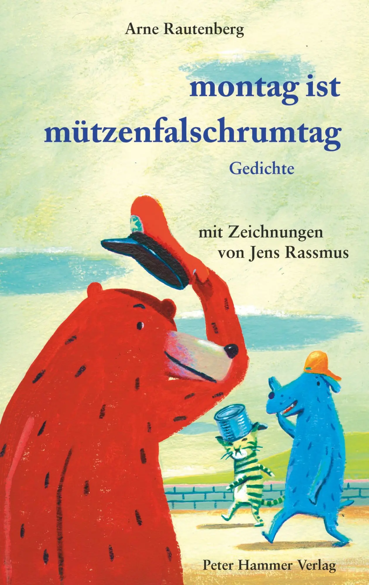 Cover: 9783779504979 | Montag ist Mützenfalschrumtag | Arne Rautenberg | Buch | 48 S. | 2014