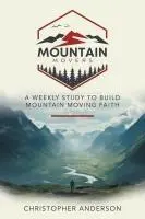 Cover: 9798385044979 | Mountain Movers | A Weekly Study to Build Mountain Moving Faith | Buch