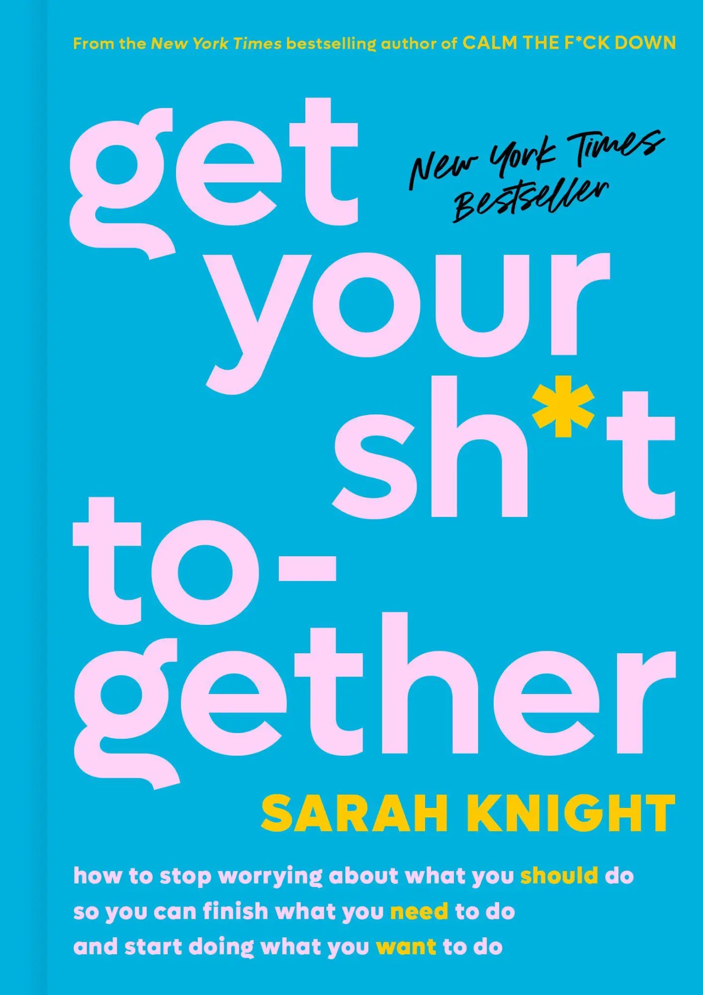 Cover: 9780316505079 | Get Your Sh*t Together | Sarah Knight | Buch | Gebunden | Englisch