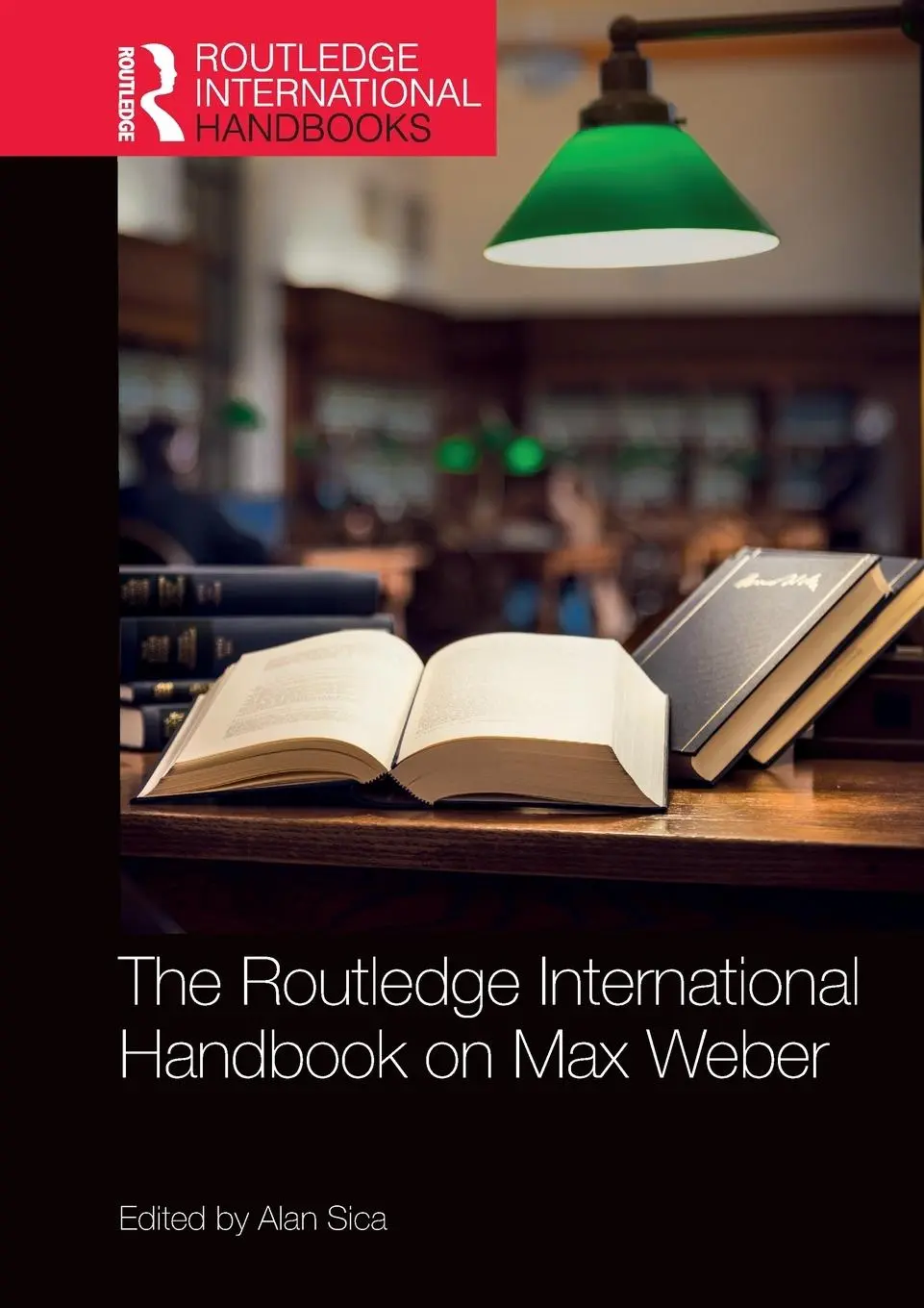 Cover: 9780367545079 | The Routledge International Handbook on Max Weber | Alan Sica | Buch