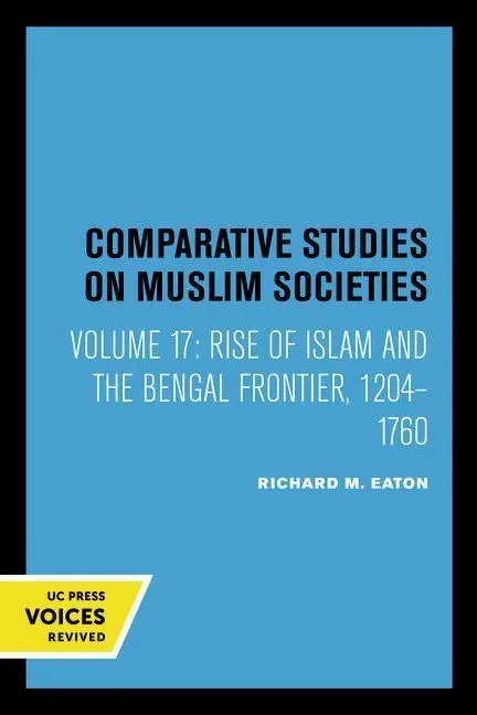 Cover: 9780520205079 | The Rise of Islam and the Bengal Frontier, 1204-1760 | Eaton | Buch