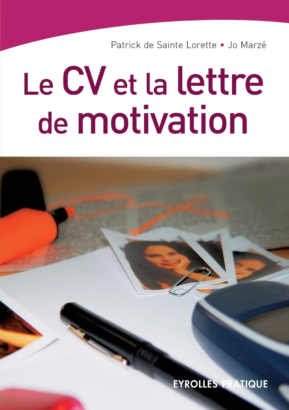 Cover: 9782708135079 | Le CV et la lettre de motivation | Patrick Sainte Lorette (u. a.)