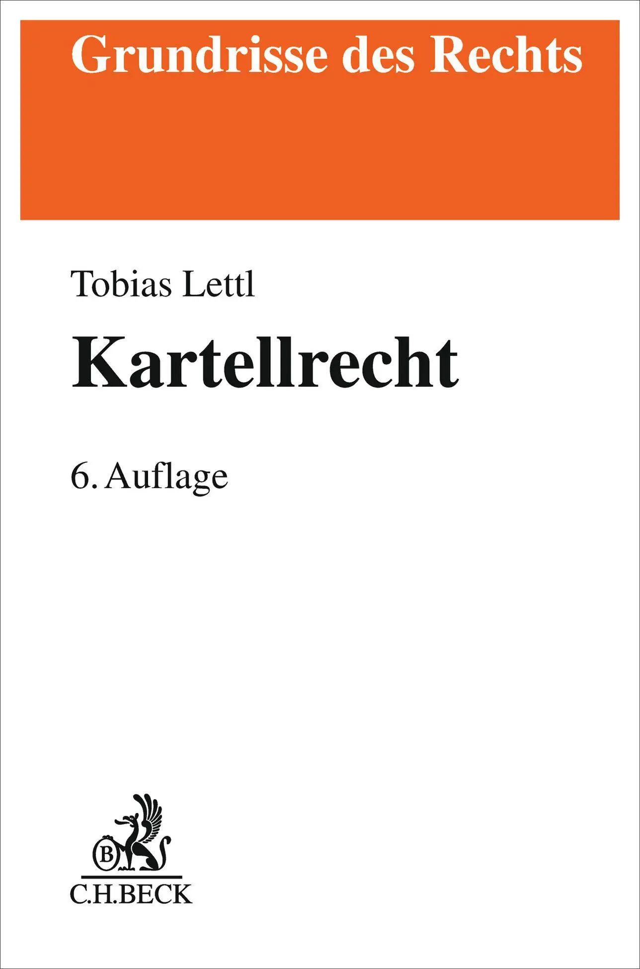 Cover: 9783406845079 | Kartellrecht | Tobias Lettl | Taschenbuch | Grundrisse des Rechts
