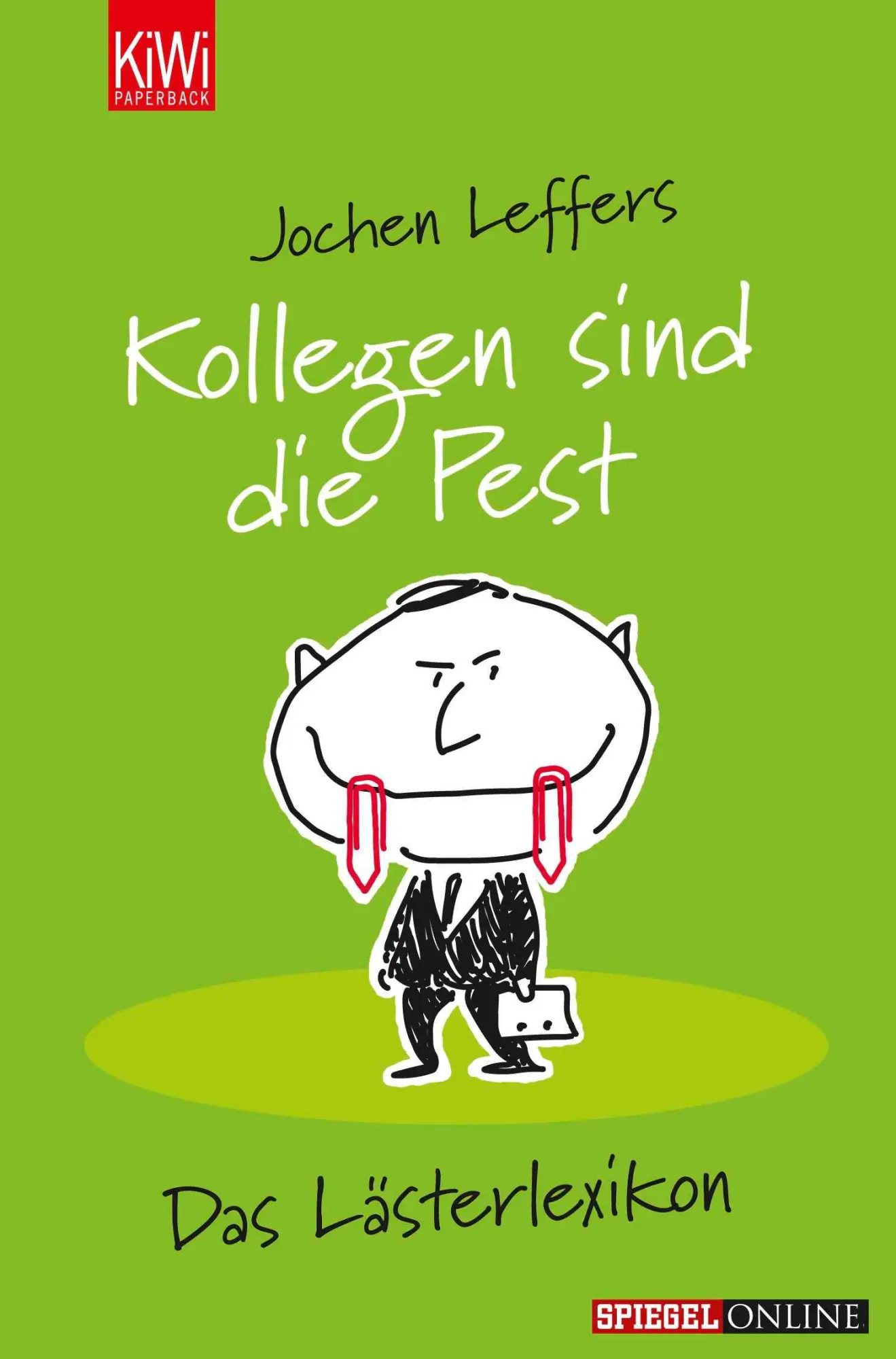 Cover: 9783462045079 | Kollegen sind die Pest | Das Lästerlexikon | Jochen Leffers | Buch