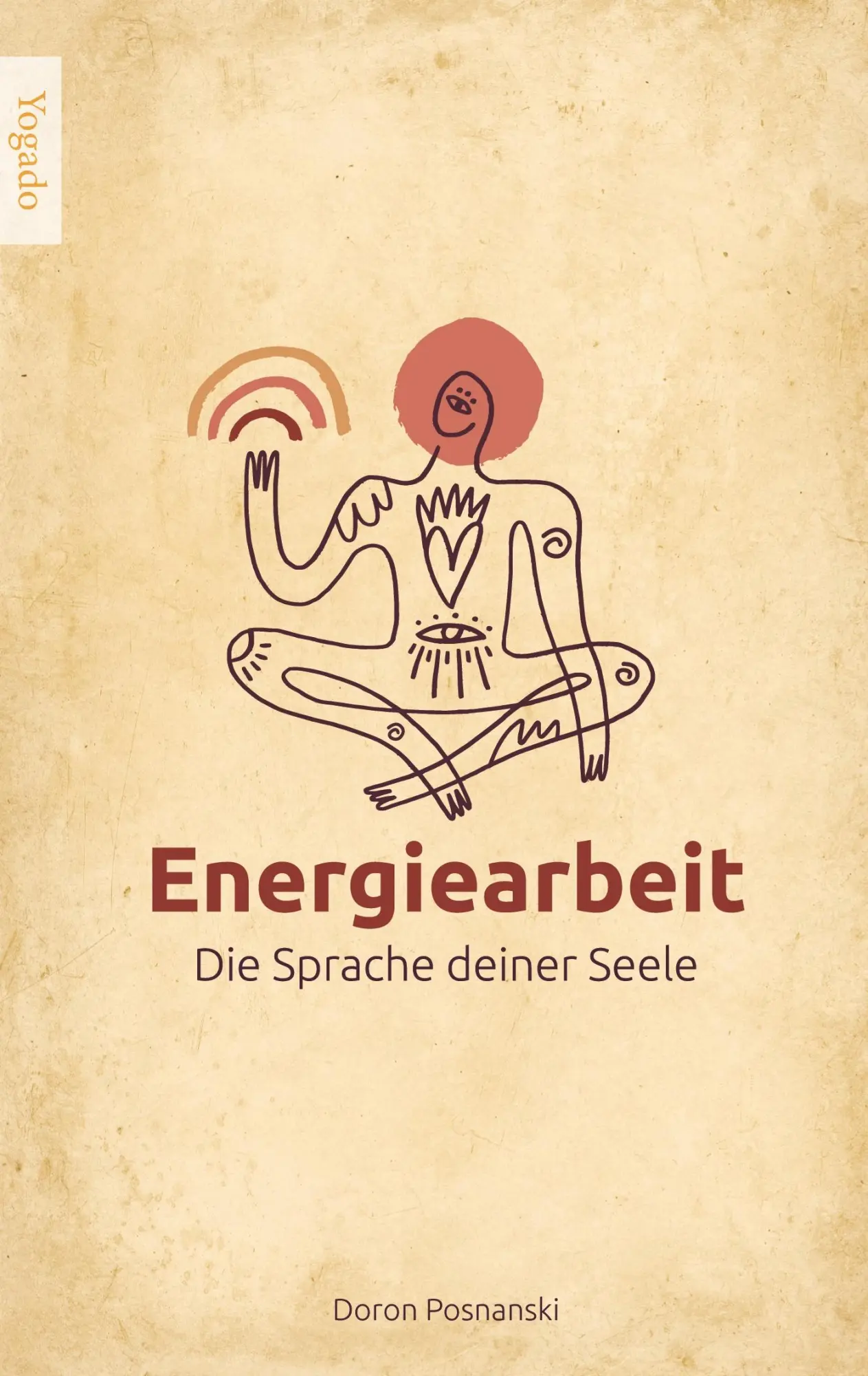 Cover: 9783769355079 | Energiearbeit | Die Sprache deiner Seele | Doron Posnanski | Buch