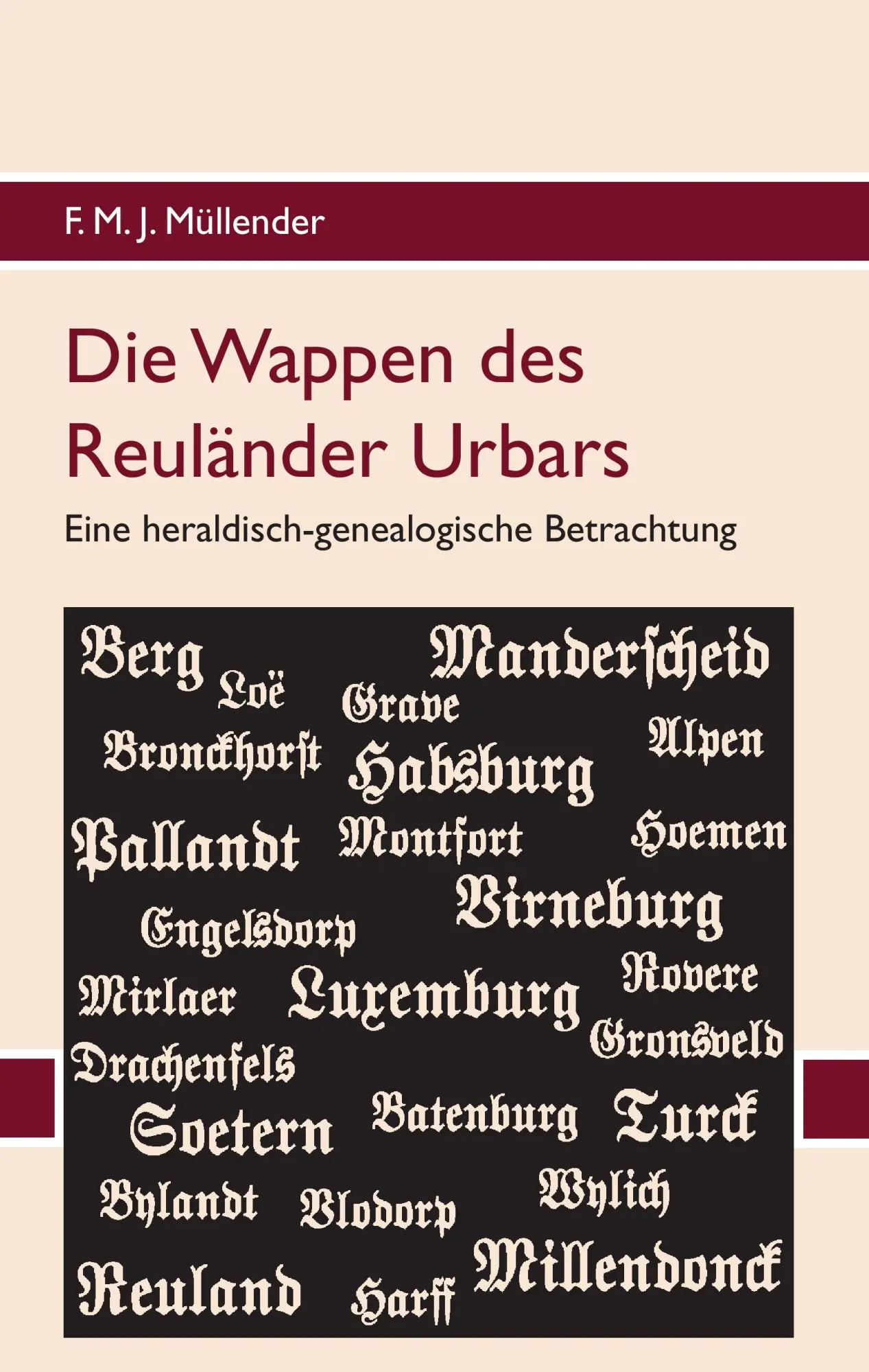 Cover: 9783842375079 | Die Wappen des Reuländer Urbars | F. M. J. Müllender | Buch | 220 S.