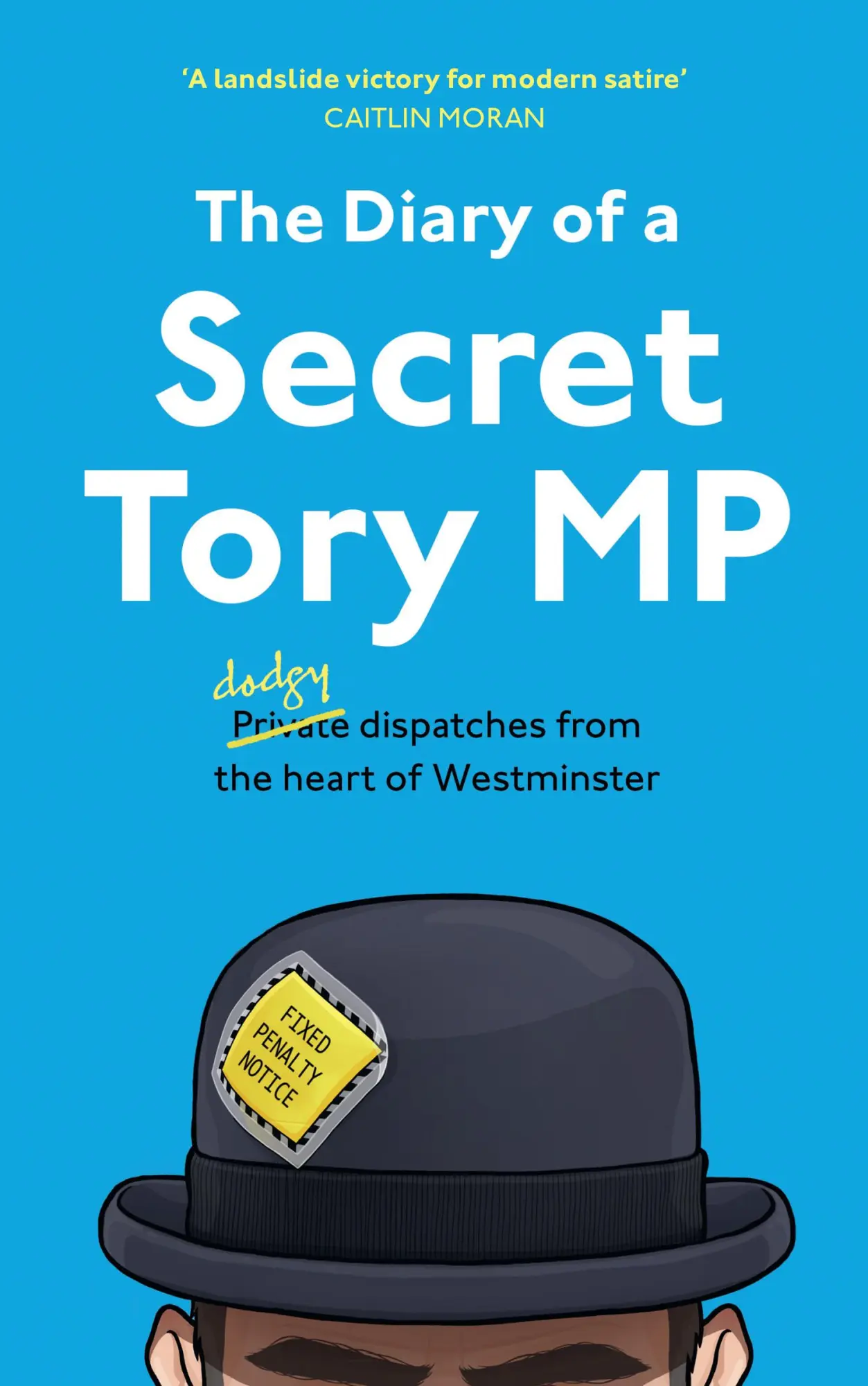 Cover: 9780008535179 | The Diary of a Secret Tory MP | Henry Morris | Buch | Gebunden | 2022