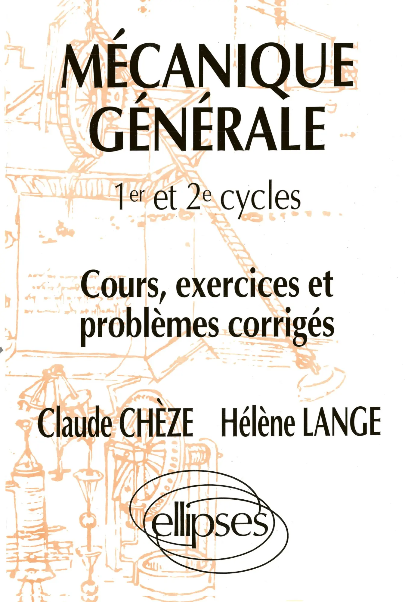 Cover: 9782729845179 | Mécanique générale - Cours, exercices et problèmes corrigés | Buch