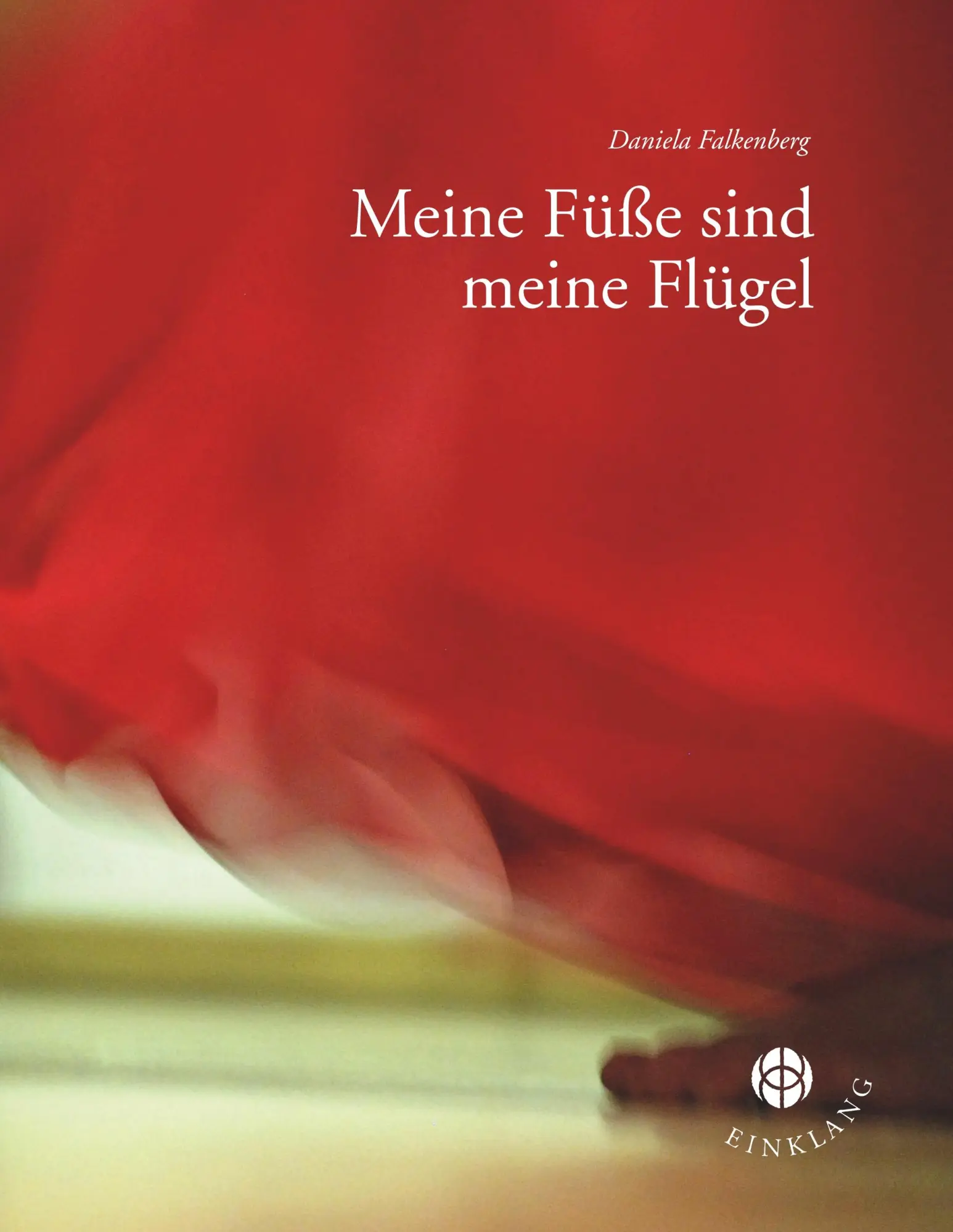 Cover: 9783946315179 | Meine Füße sind meine Flügel | Daniela Falkenberg | Taschenbuch | 2019