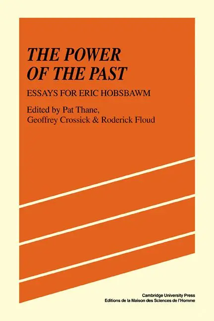 Cover: 9780521275279 | The Power of the Past | Essays for Eric Hobsbawm | Pat Thane | Buch