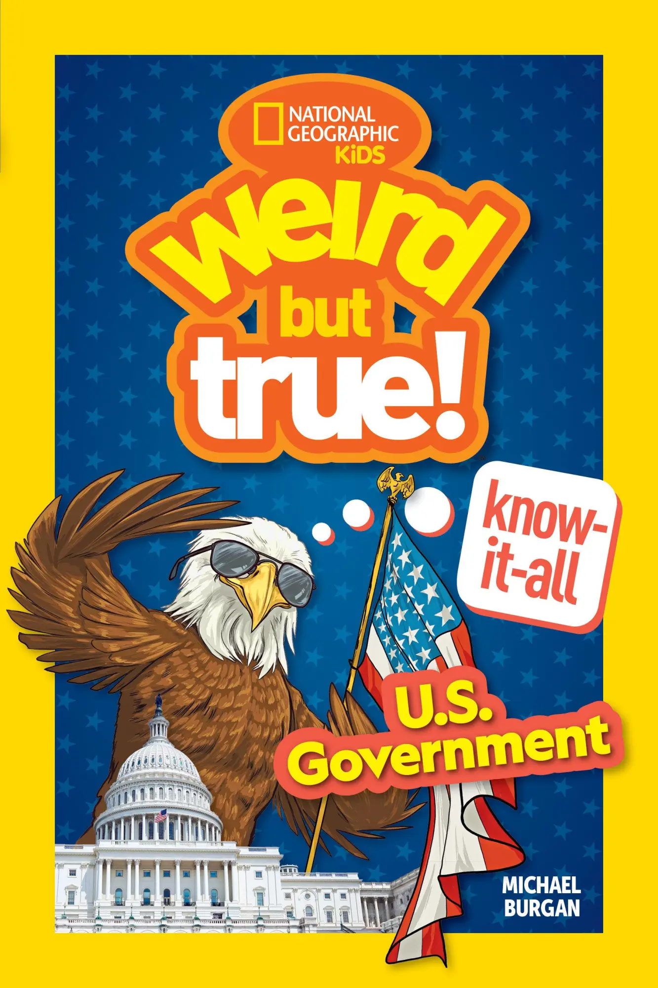Cover: 9781426375279 | Weird But True! Know-It-All: U.S. Government | Michael Burgan | Buch