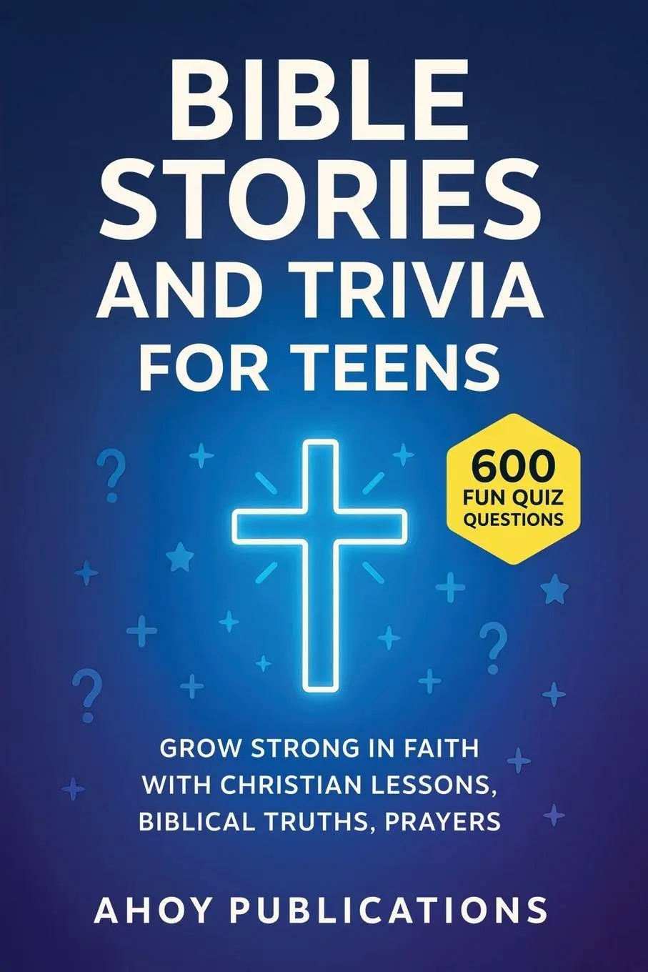 Cover: 9798892965279 | Bible Stories and Trivia for Teens | Ahoy Publications | Taschenbuch