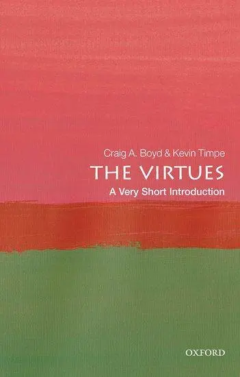 Cover: 9780198845379 | The Virtues | A Very Short Introduction | Craig A Boyd (u. a.) | Buch