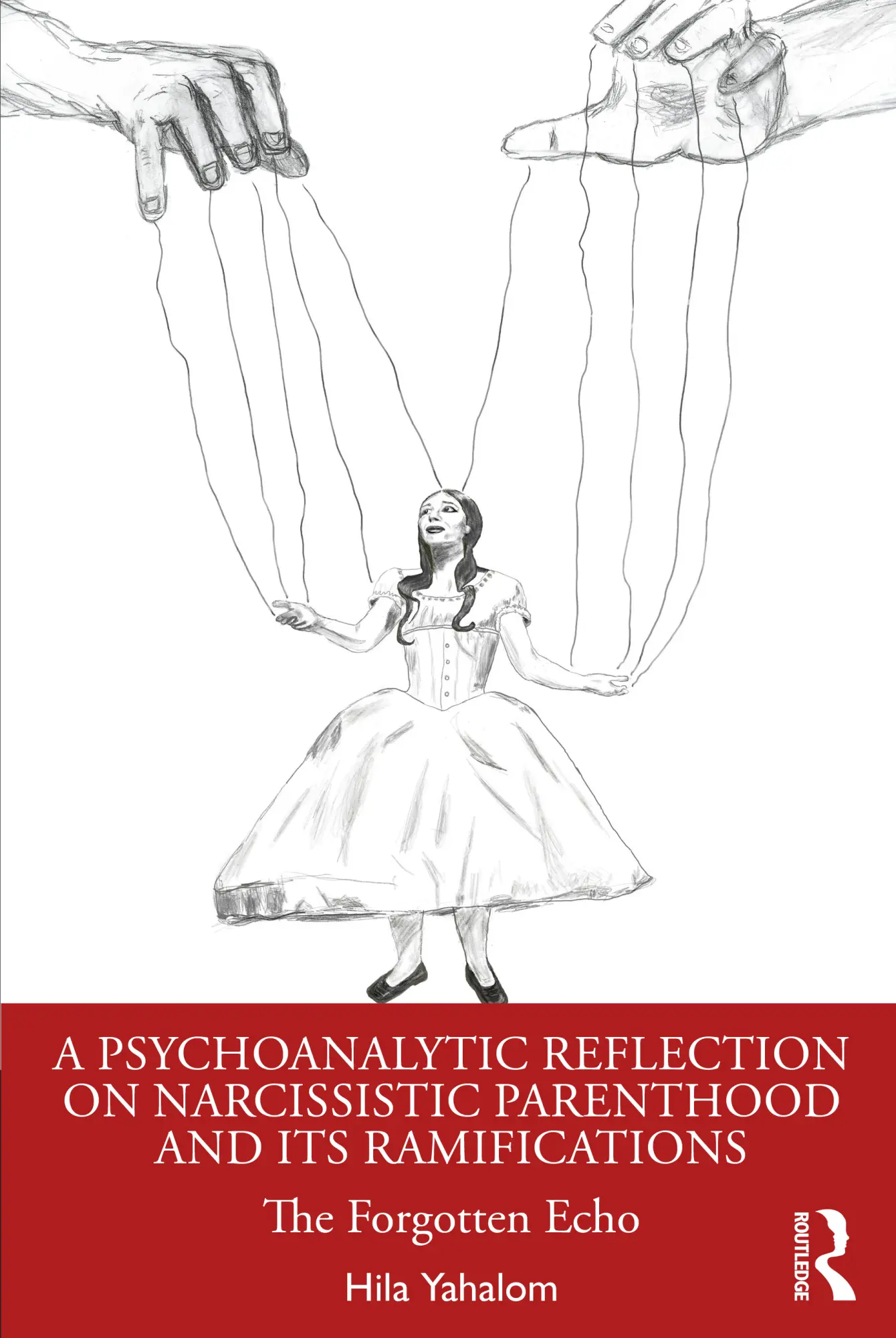 Cover: 9781032625379 | A Psychoanalytic Reflection on Narcissistic Parenthood and its...