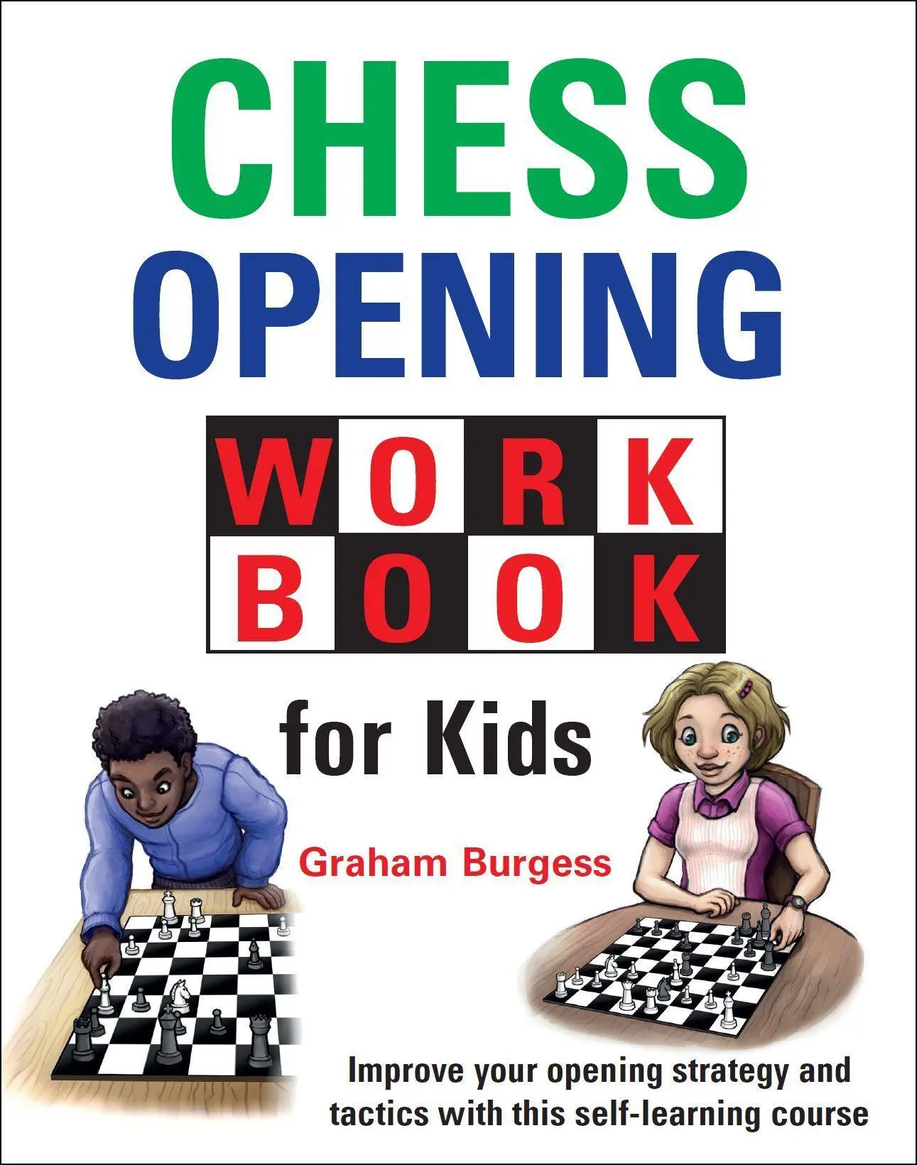 Cover: 9781911465379 | Chess Opening Workbook for Kids | Graham Burgess | Buch | Gebunden