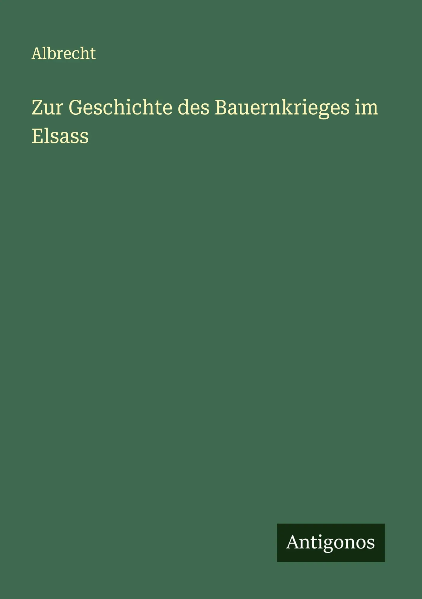 Cover: 9783386405379 | Zur Geschichte des Bauernkrieges im Elsass | Albrecht | Taschenbuch