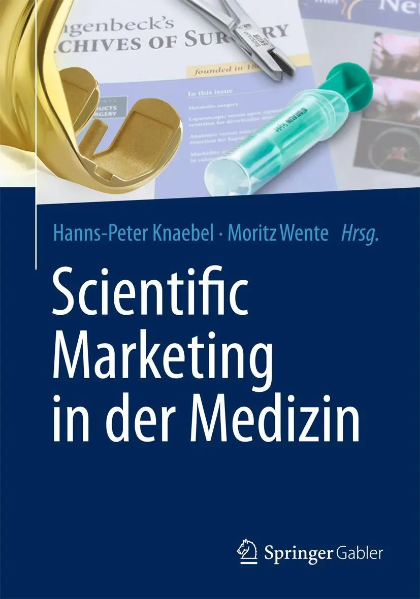 Cover: 9783642365379 | Scientific Marketing in der Medizin | Moritz Wente (u. a.) | Buch | xv