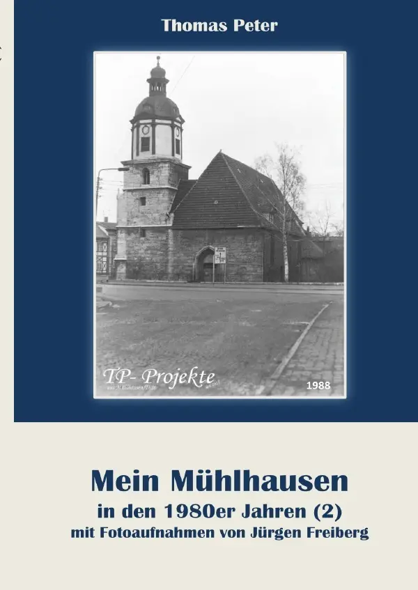Cover: 9783759805379 | Mein Mühlhausen in den 1980er Jahren (2) | DE | Thomas Peter | Buch