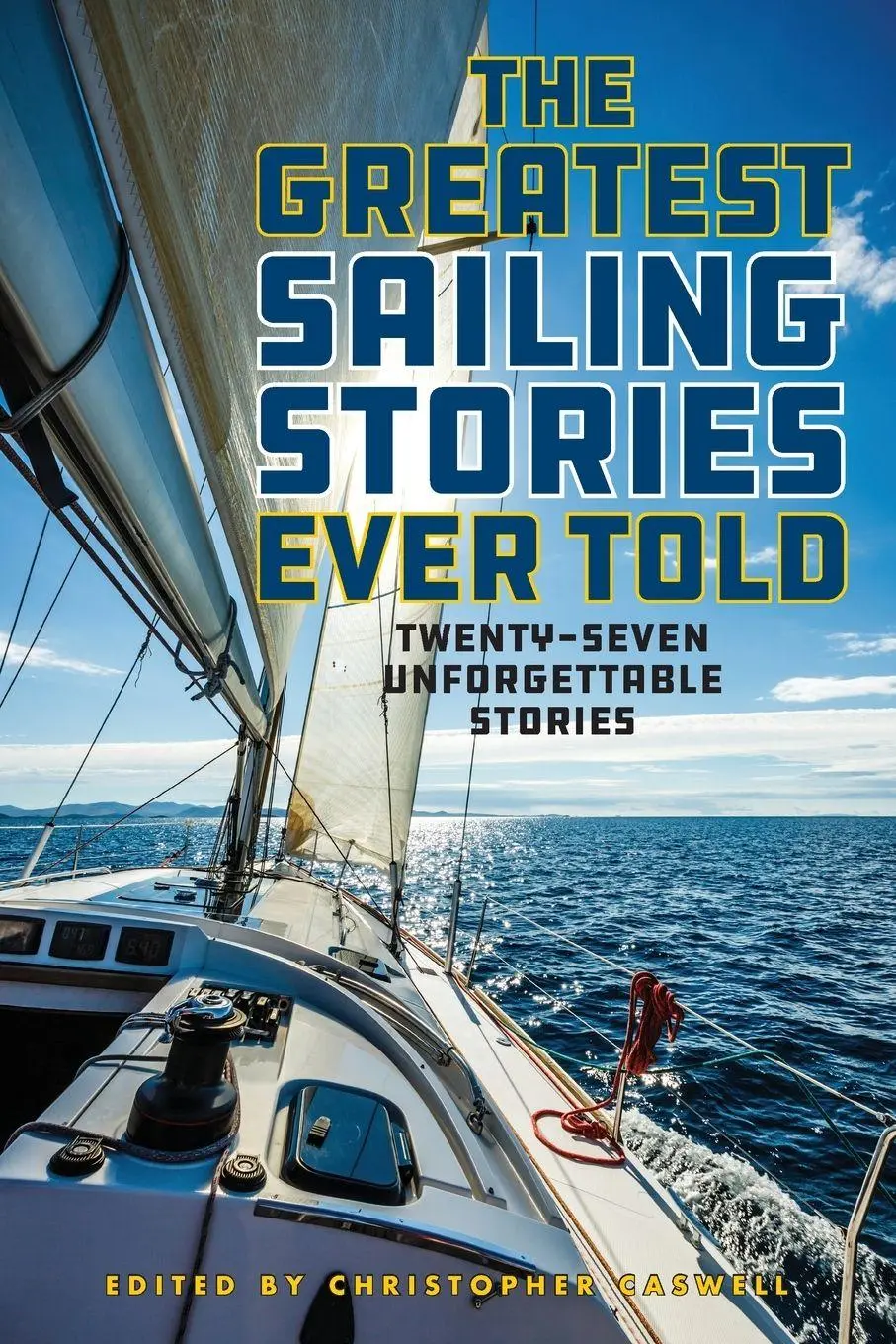 Cover: 9781493065479 | The Greatest Sailing Stories Ever Told | Christopher Caswell | Buch