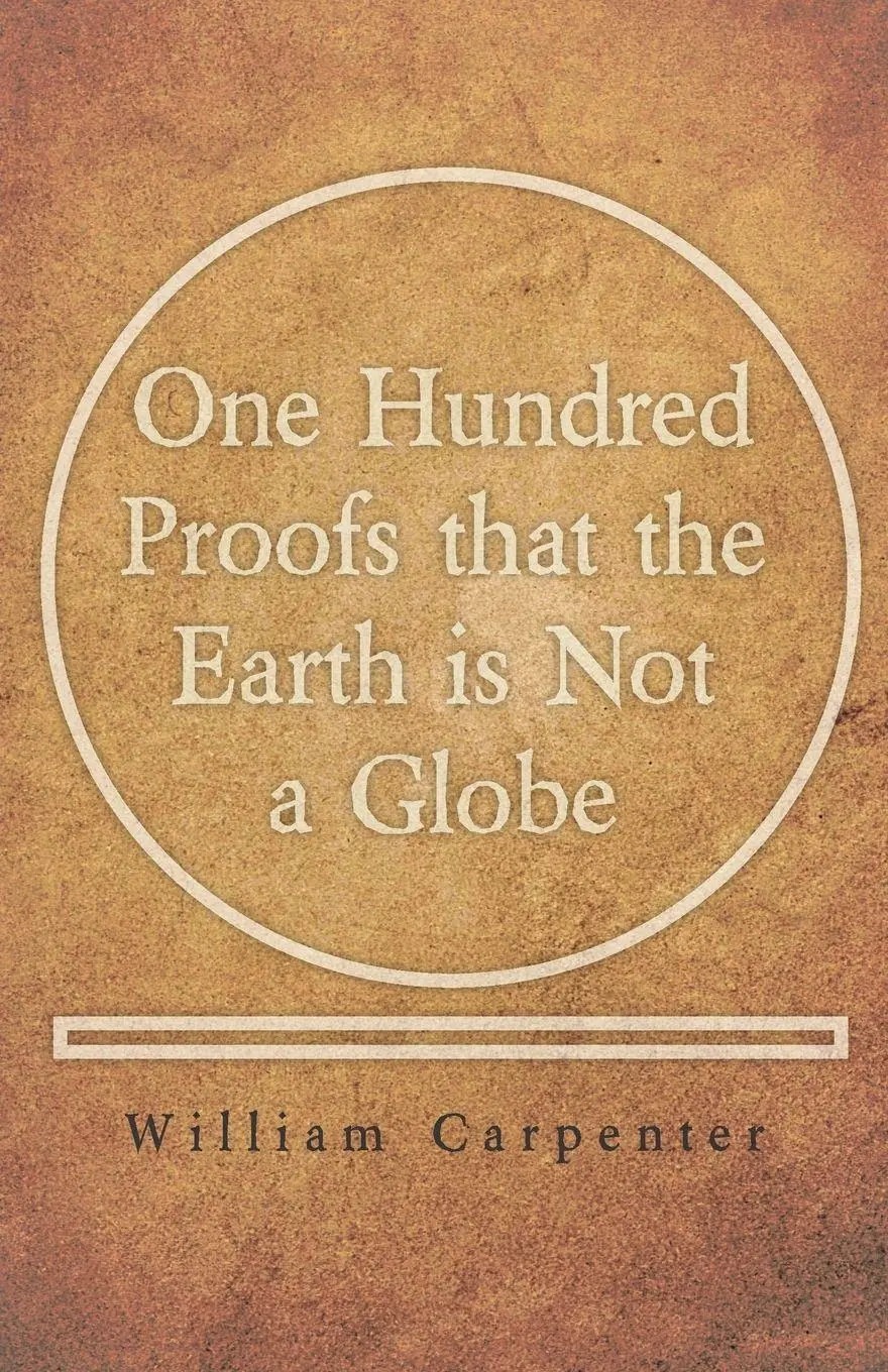 Cover: 9781528705479 | One Hundred Proofs that the Earth is Not a Globe | William Carpenter