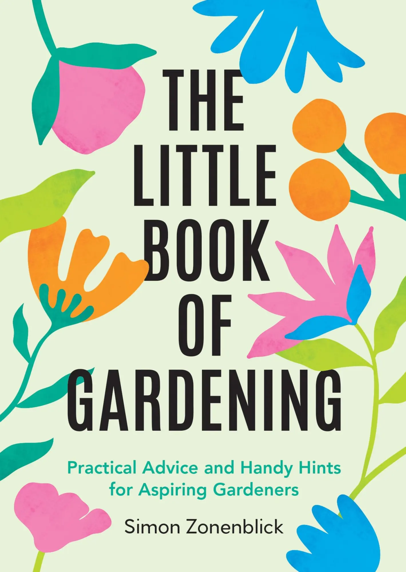 Cover: 9781837995479 | The Little Book of Gardening | Simon Zonenblick | Taschenbuch | 2025