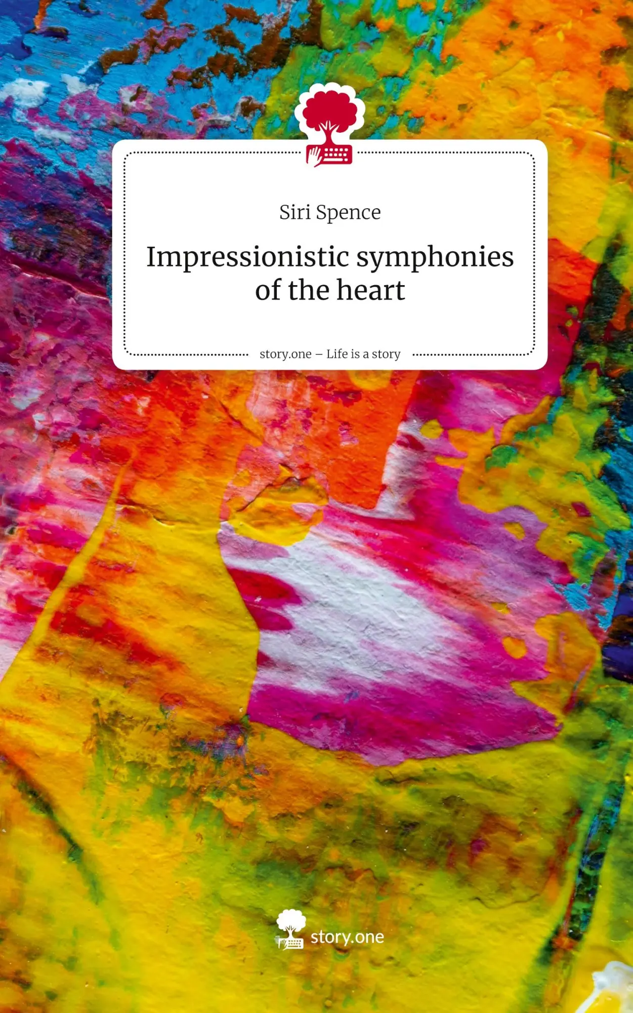 Cover: 9783711585479 | Impressionistic symphonies of the heart. Life is a Story - story.one