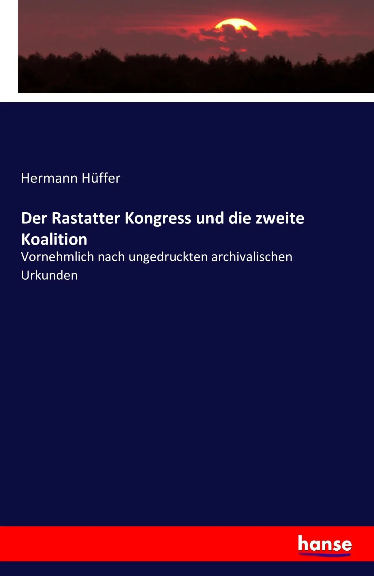 Cover: 9783742895479 | Der Rastatter Kongress und die zweite Koalition | Hermann Hüffer
