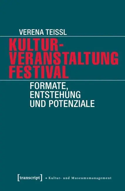 Cover: 9783837625479 | Kulturveranstaltung Festival | Verena Teissl | Taschenbuch | 192 S.