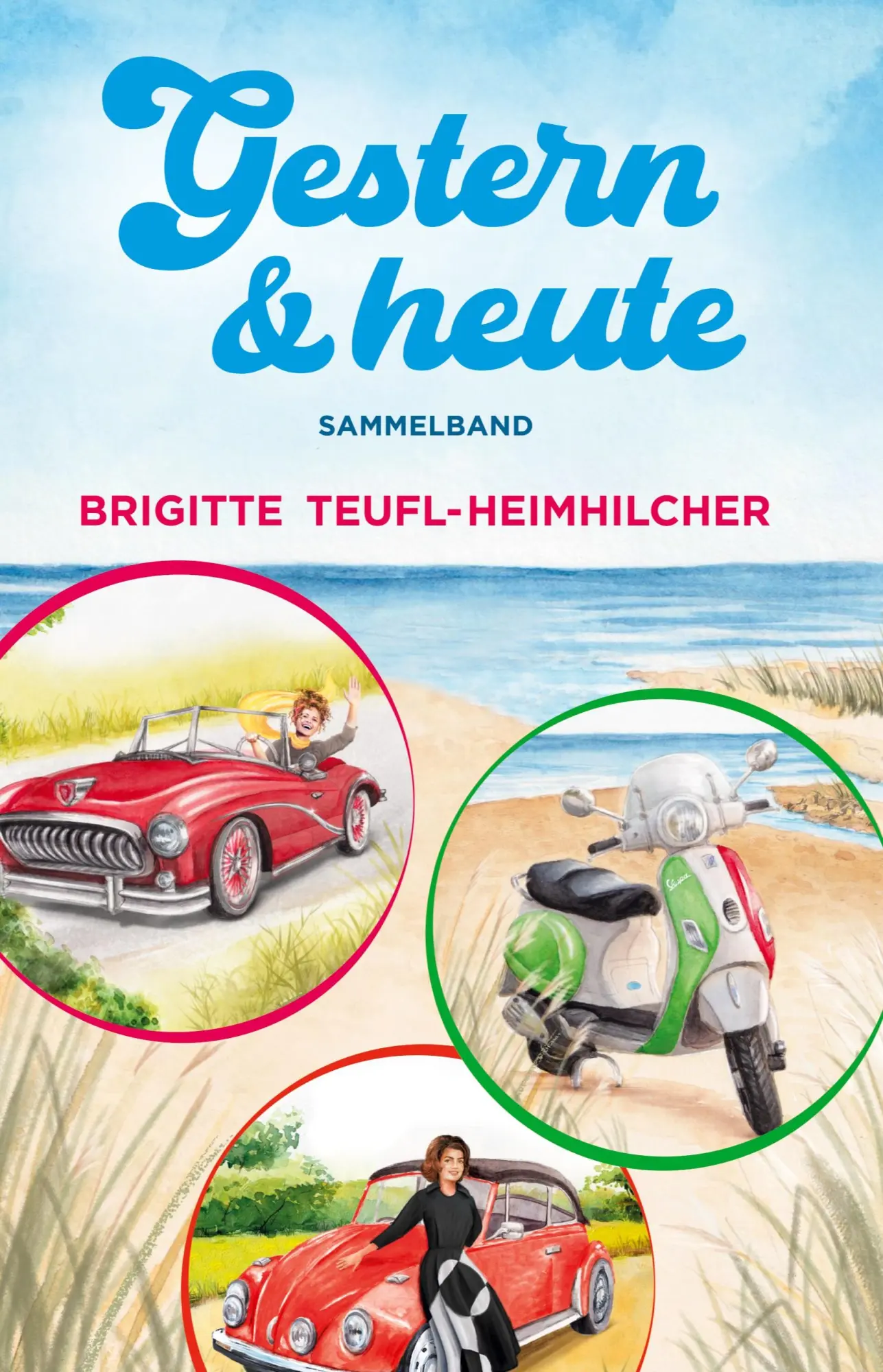 Cover: 9783964035479 | Gestern und Heute, Sammelband | Wohlfühlromane für jung und alt | Buch