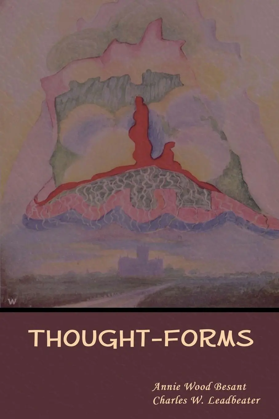 Cover: 9781618955579 | Thought-Forms | Annie Wood Besant (u. a.) | Taschenbuch | Englisch
