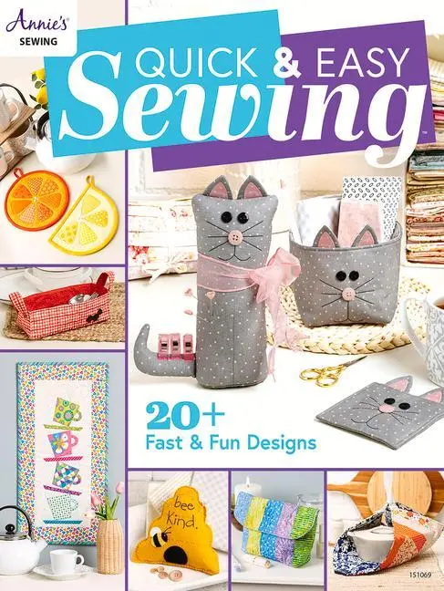 Cover: 9781640255579 | Quick &amp; Easy Sewing | 20 + Fast &amp; Fun Designs | Annie's Sewing | Buch
