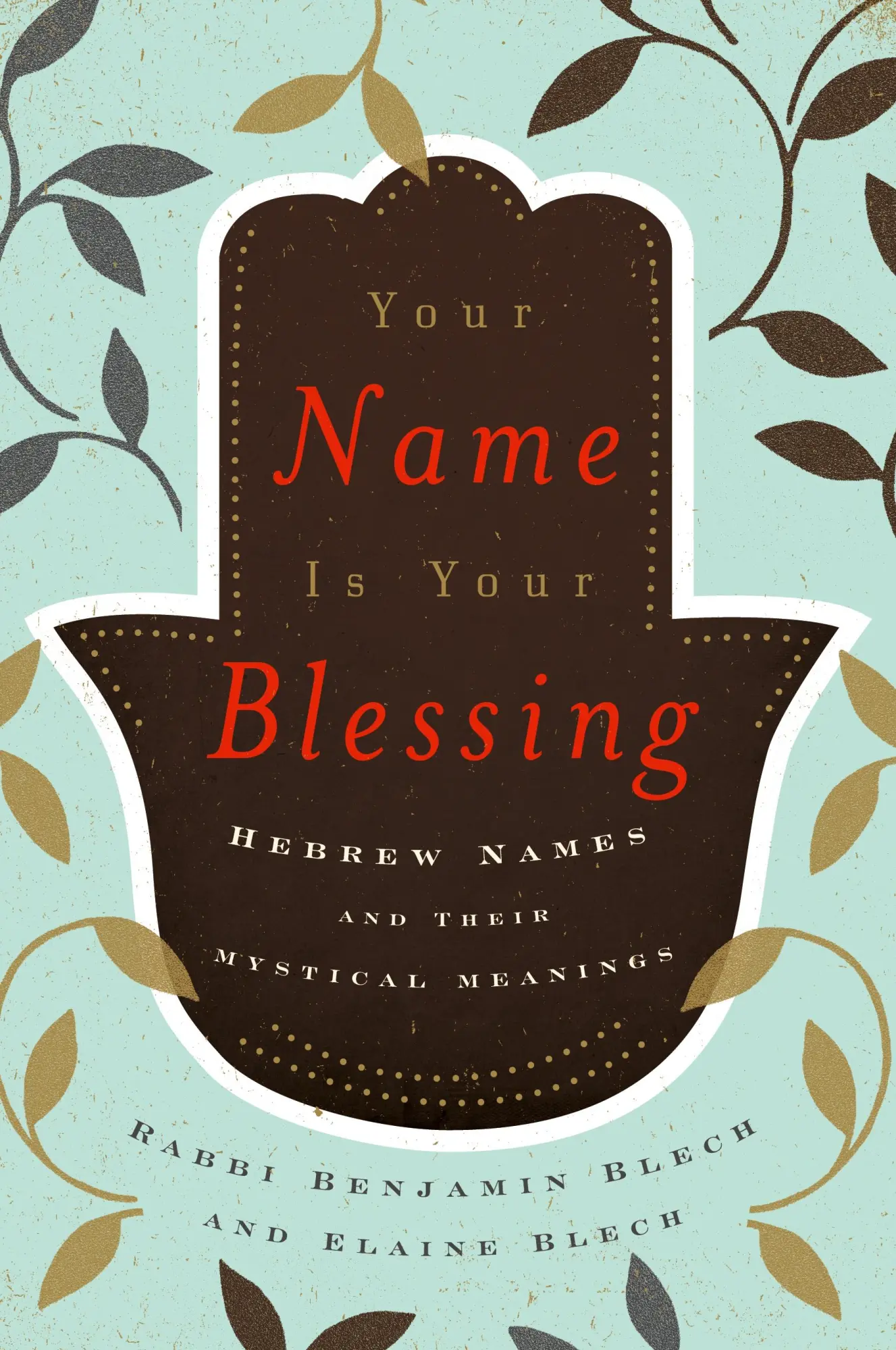 Cover: 9798881805579 | Your Name Is Your Blessing | The Secrets of Jewish Names | Taschenbuch