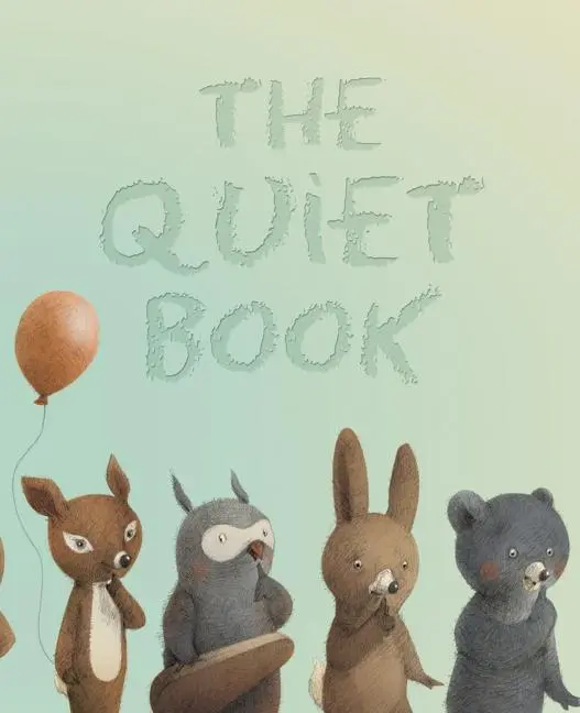 Cover: 9780547215679 | The Quiet Book | Deborah Underwood | Buch | Gebunden | Englisch | 2010