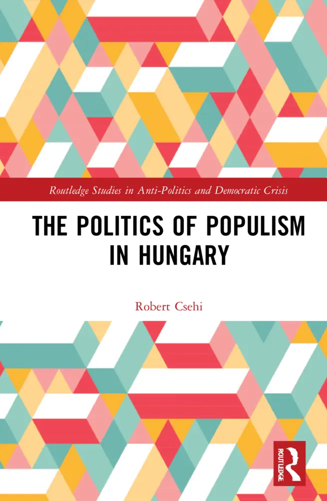 Cover: 9781032075679 | The Politics of Populism in Hungary | Robert Csehi | Taschenbuch