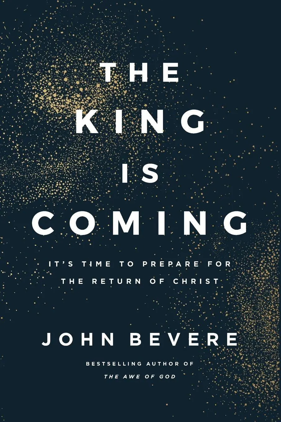 Cover: 9781400355679 | King Is Coming Softcover | John Bevere | Taschenbuch | W Publishing