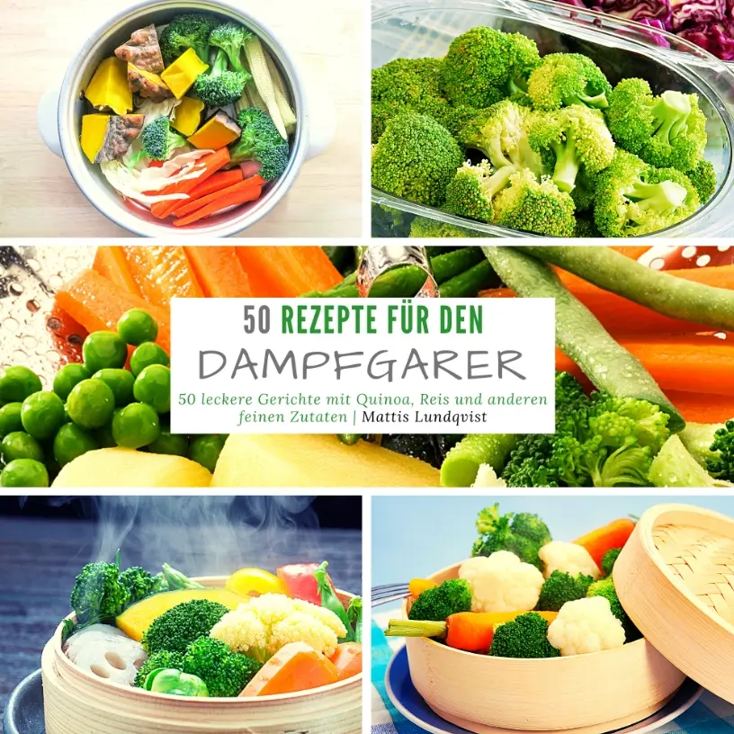 Cover: 9783347625679 | Rezepte für den Dampfgarer | Mattis Lundqvist | Taschenbuch | 56 S.